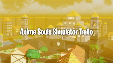 <b>Anime</b> Battlegrounds Y is the latest Roblox game where you can battle it out as your favourite <b>anime</b> character. . Anime souls simulator trello